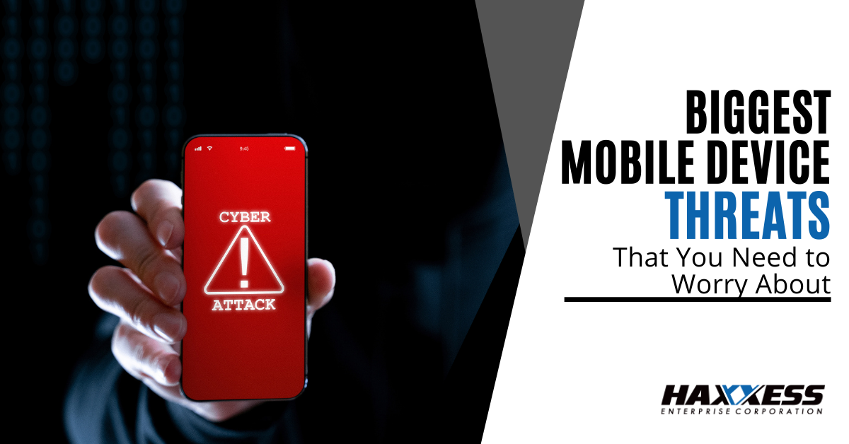 Biggest Mobile Device Threats That You Need to Worry About