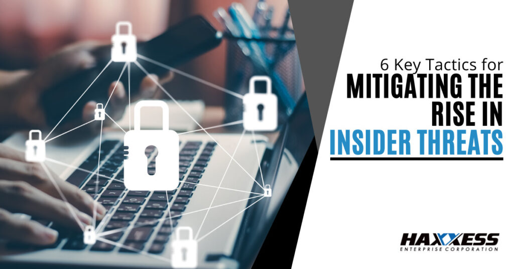 6 Key Tactics for Mitigating the Rise in Insider Threats