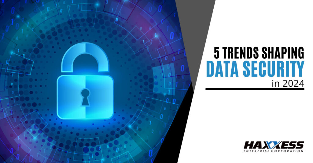 5 Trends Shaping Data Security in 2024