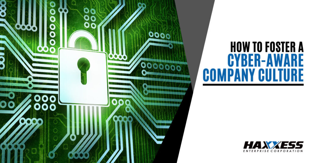 How to Foster a Cyber-Aware Company Culture